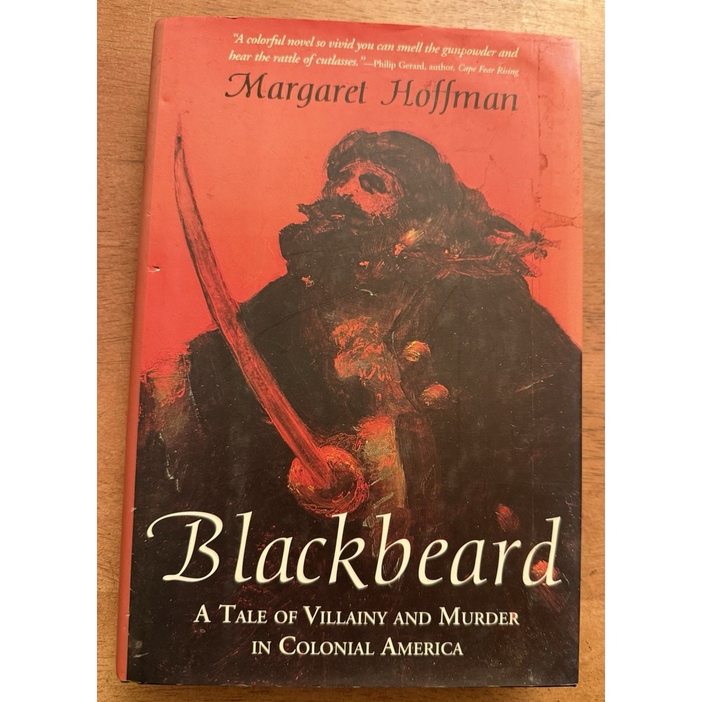 Blackbeard A Tale Of Villainy And Murder By Margaret Hoffman SIGNED Hardcover